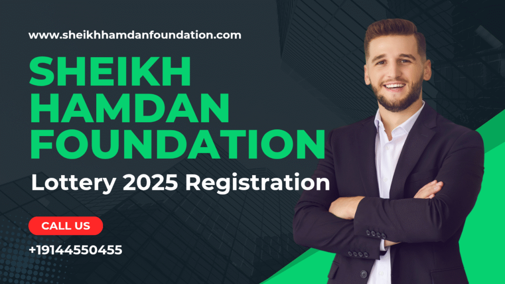 Sheikh hamdan foundation lottery 2025 registration Sheikh hamdan foundation lottery 2025 registration