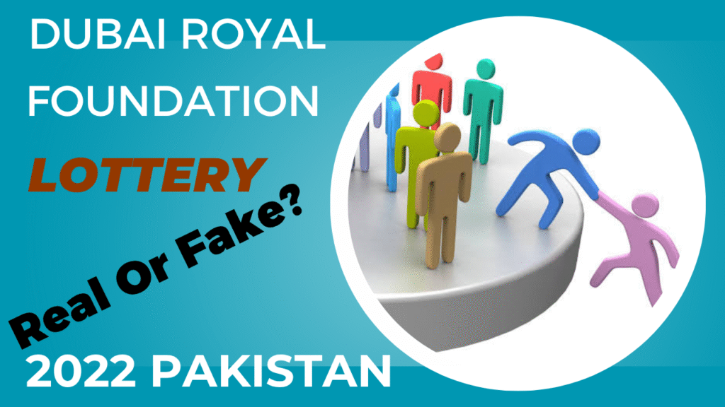 Dubai royal foundation lottery real or fake 2022 pakistan
